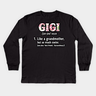 Gigi Definition T-shirt For Grandma Lovers Kids Long Sleeve T-Shirt